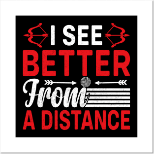 I See Better From A Distance Posters and Art